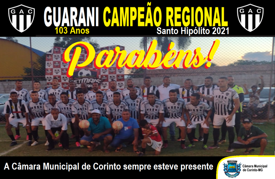 CÂMARA MUNICIPAL DE CORINTO PARABENIZA TIME DO GUARANI ATLÉTICO CLUBE  PELA CONQUISTA DO CAMPEONATO REGIONAL DA CIDADE DE SANTO HIPÓLITO